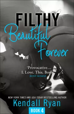 Filthy Beautiful Forever, Кендалл Райан