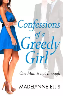 Confessions of a Greedy Girl Madelynne Ellis