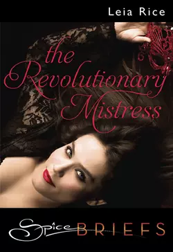 The Revolutionary Mistress, Leia Rice