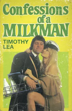 Confessions of a Milkman, Timothy Lea