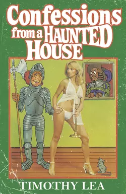 Confessions from a Haunted House, Timothy Lea