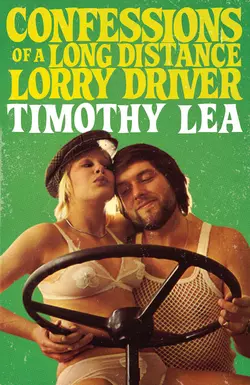 Confessions of a Long Distance Lorry Driver, Timothy Lea