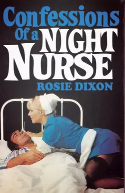 Confessions of a Night Nurse, Rosie Dixon