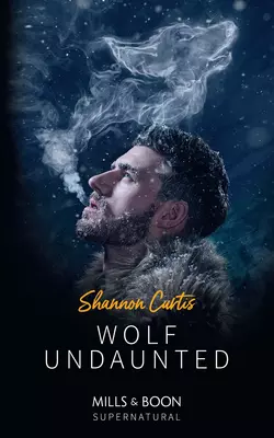 Wolf Undaunted, Shannon Curtis