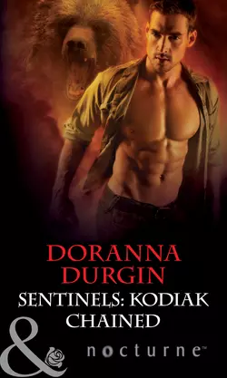 Sentinels: Kodiak Chained Doranna Durgin