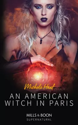 An American Witch In Paris Michele Hauf