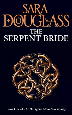 The Serpent Bride Sara Douglass