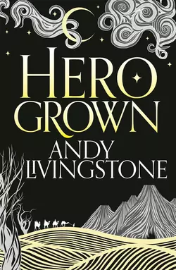 Hero Grown, Andy Livingstone