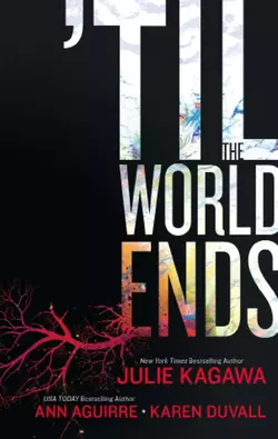 Till The World Ends: Dawn of Eden / Thistle & Thorne / Sun Storm, Julie Kagawa