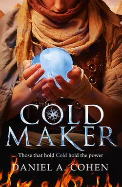 Coldmaker: Those who control Cold hold the power, Daniel Cohen