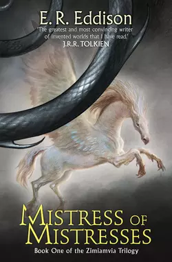 Mistress of Mistresses, E. Eddison