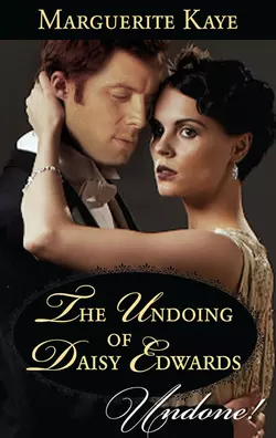 The Undoing Of Daisy Edwards, Marguerite Kaye