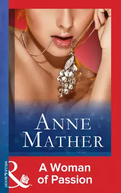 A Woman Of Passion Anne Mather