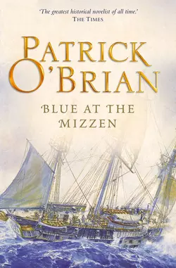 Blue at the Mizzen, Patrick O’Brian