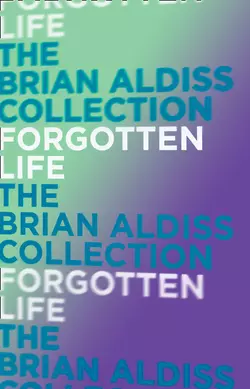 Forgotten Life Brian Aldiss