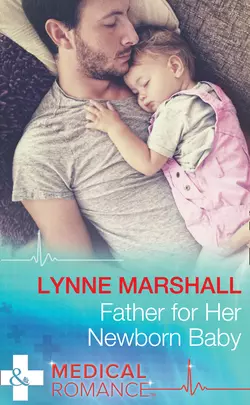 Father For Her Newborn Baby, Lynne Marshall