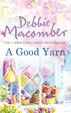 A Good Yarn Debbie Macomber