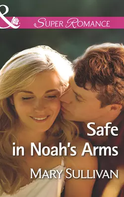 Safe in Noah′s Arms, Mary Sullivan