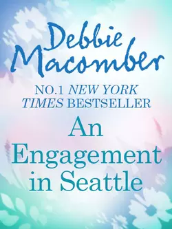 An Engagement in Seattle: Groom Wanted Debbie Macomber