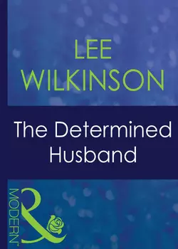 The Determined Husband Lee Wilkinson