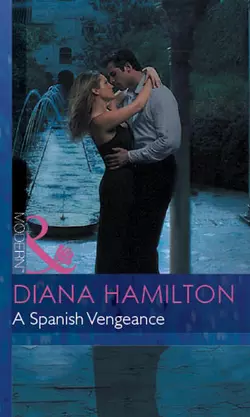 A Spanish Vengeance, Diana Hamilton