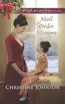 Mail Order Mommy, Christine Johnson