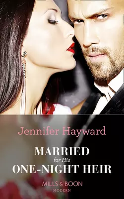 Married For His One-Night Heir, Jennifer Hayward