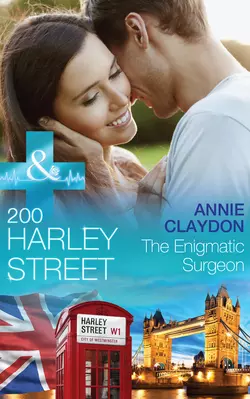 200 Harley Street: The Enigmatic Surgeon, Annie Claydon