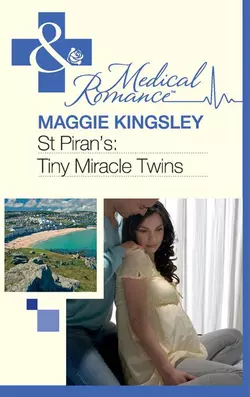 St Piran′s: Tiny Miracle Twins, Maggie Kingsley