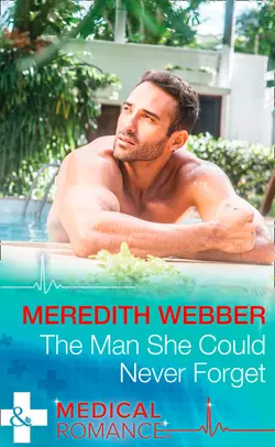 The Man She Could Never Forget, Meredith Webber