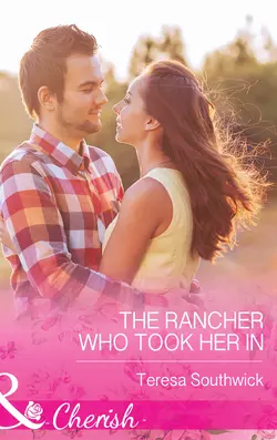 The Rancher Who Took Her In, Teresa Southwick