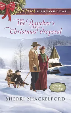 The Rancher′s Christmas Proposal, Sherri Shackelford