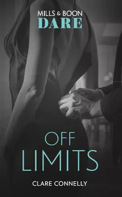 Off Limits: New for 2018! A hot boss romance story that takes love to the limit. Perfect for fans of Darker! Клэр Коннелли