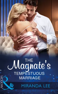 The Magnate′s Tempestuous Marriage Miranda Lee