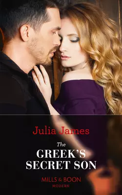 The Greek′s Secret Son, Julia James