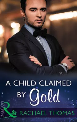 A Child Claimed By Gold, Rachael Thomas