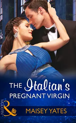 The Italian′s Pregnant Virgin, Maisey Yates