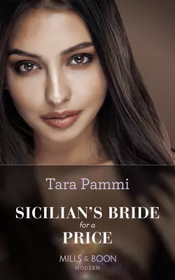 Sicilian′s Bride For A Price, Tara Pammi