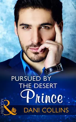 Pursued By The Desert Prince, Dani Collins