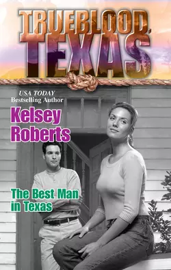 The Best Man in Texas Kelsey Roberts