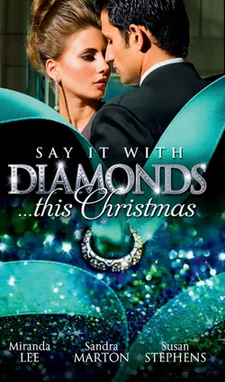 Say it with Diamonds...this Christmas: The Guardian′s Forbidden Mistress / The Sicilian′s Christmas Bride / Laying Down the Law, Sandra Marton