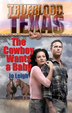 The Cowboy Wants a Baby Jo Leigh