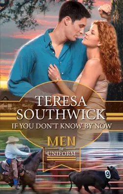 If You Don′t Know By Now, Teresa Southwick