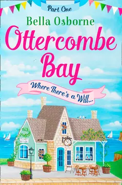 Ottercombe Bay – Part One: Where There’s a Will..., Bella Osborne