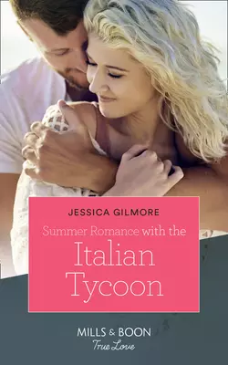 Summer Romance With The Italian Tycoon Jessica Gilmore