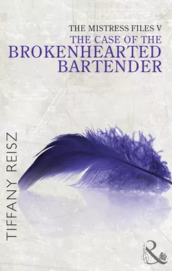 The Mistress Files: The Case of the Brokenhearted Bartender, Tiffany Reisz