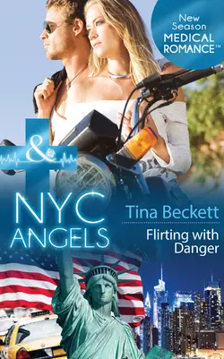 Nyc Angels: Flirting With Danger, Tina Beckett