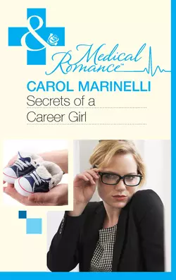 Secrets of a Career Girl, Carol Marinelli