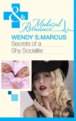 Secrets of a Shy Socialite, Wendy Marcus