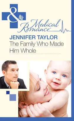 The Family Who Made Him Whole, Jennifer Taylor